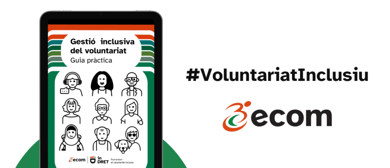 ECOM publica la ‘Guia pràctica de Gestió Inclusiva del Voluntariat’