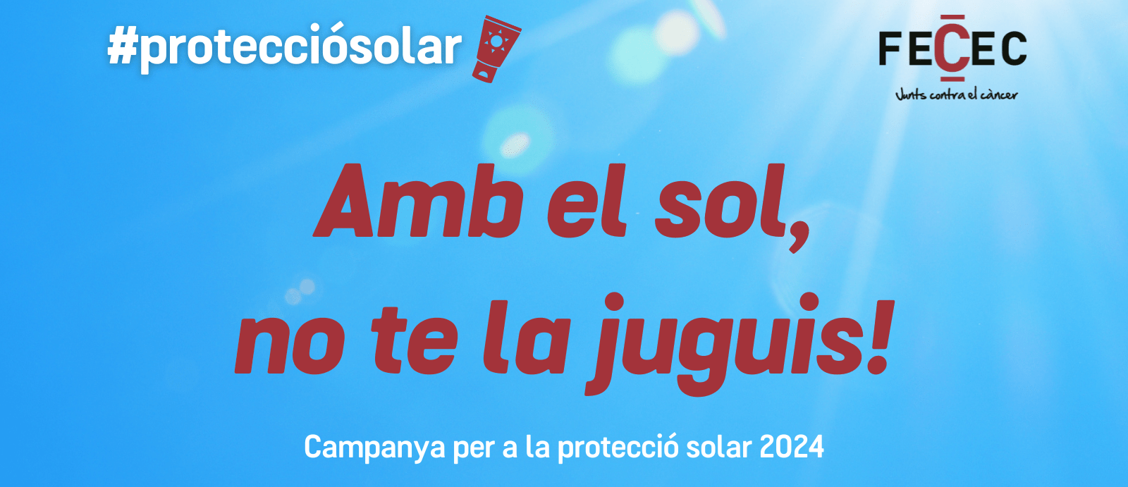 Imatge informativa de la campanya per a la protecció solar 2024 de la FECEC